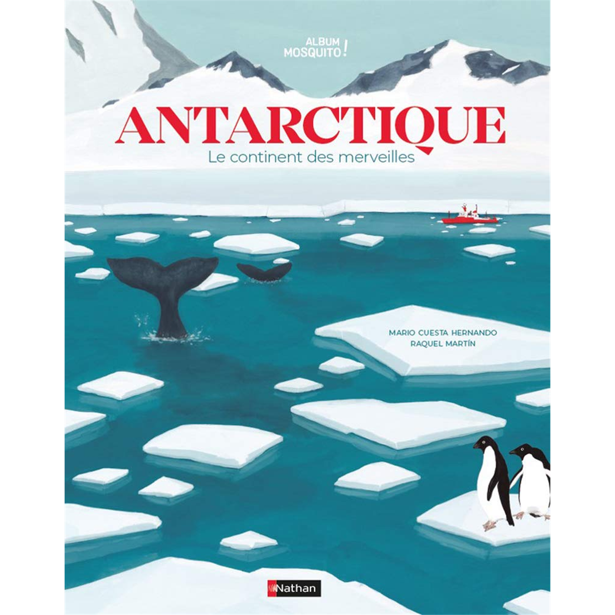 Antartique - Le continent des merveilles